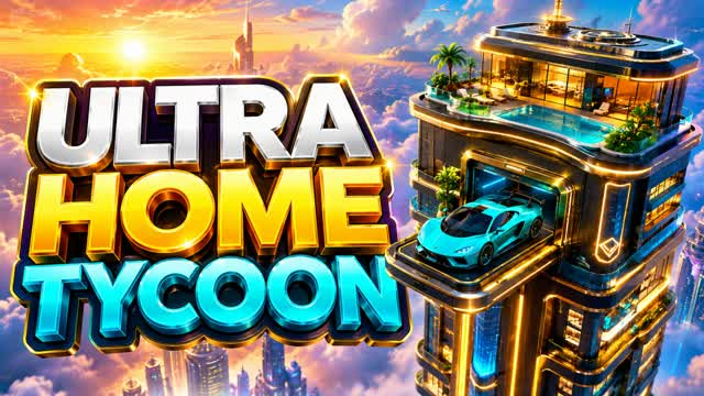 🏠 ULTRA HOME TYCOON — Fortnite Creative map