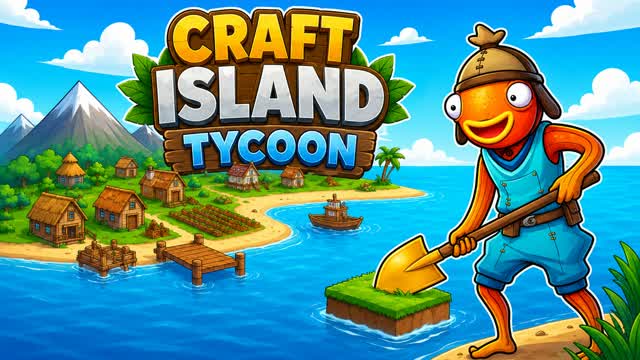 Craft Island Tycoon ⛏️🏝️ — Fortnite Creative map