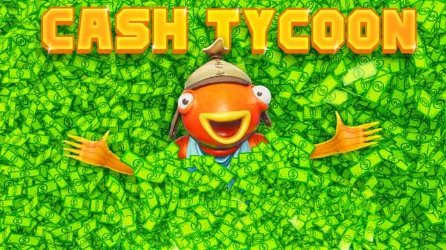 CASH TYCOON — Fortnite Creative map
