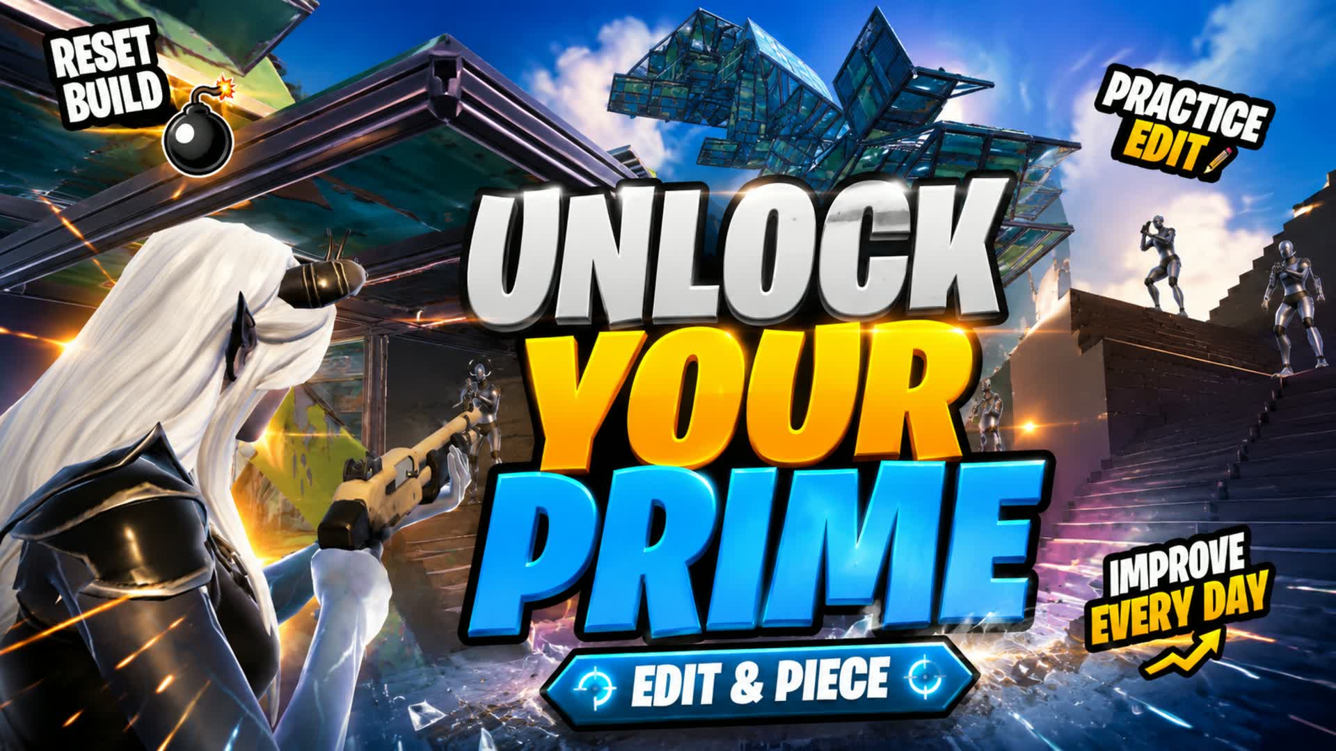 Unlock Your Prime🔥(Edit & Piece) — Fortnite Creative map