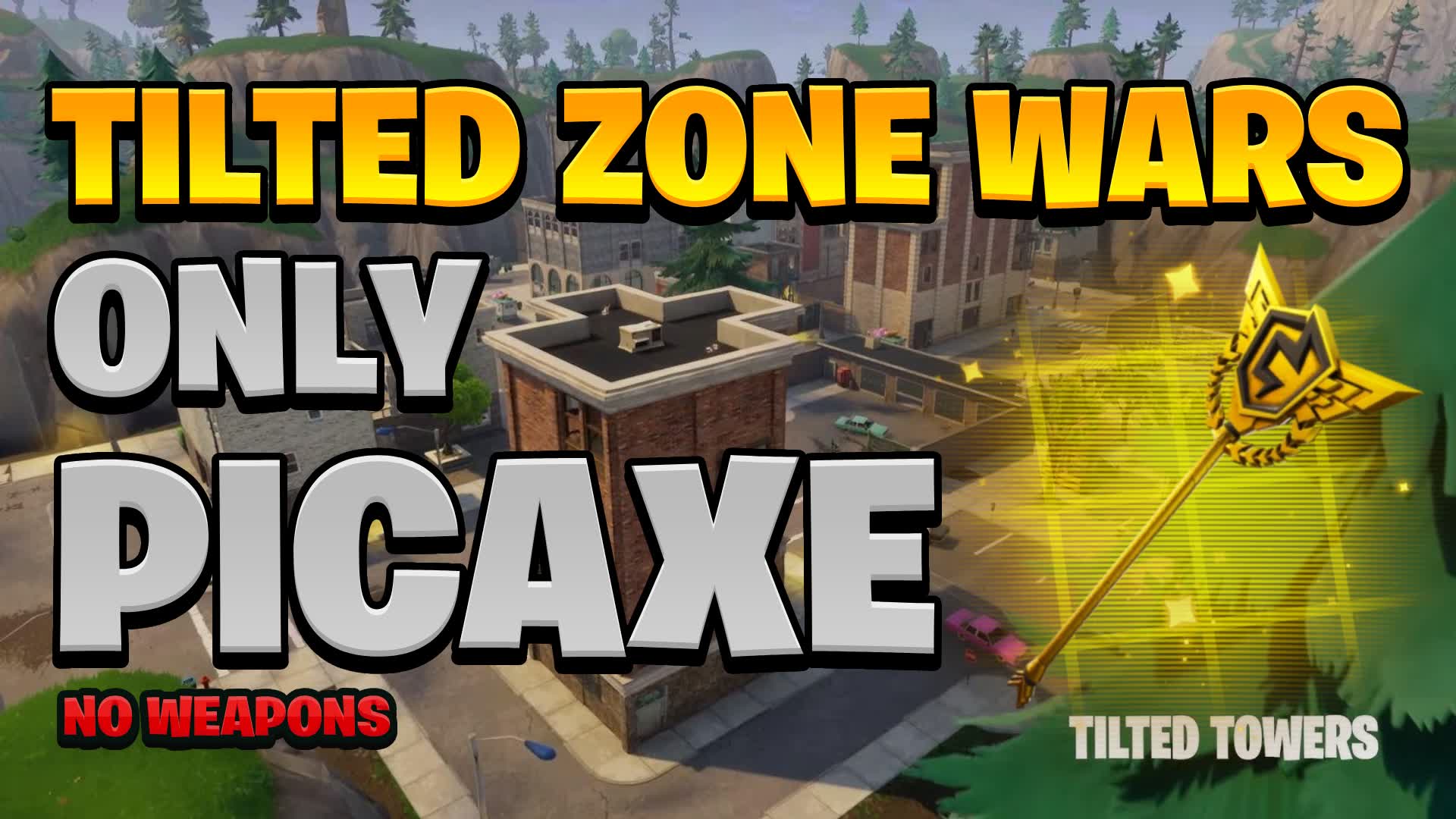 TILTED ZONE WARS ONLY PICAXE — Fortnite Creative map