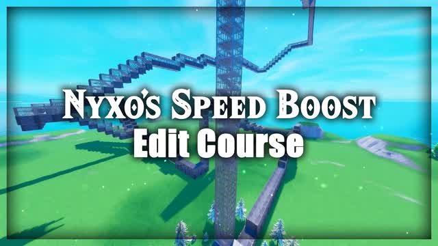 Nyxo's Speed Boost Edit Course — Fortnite Creative map