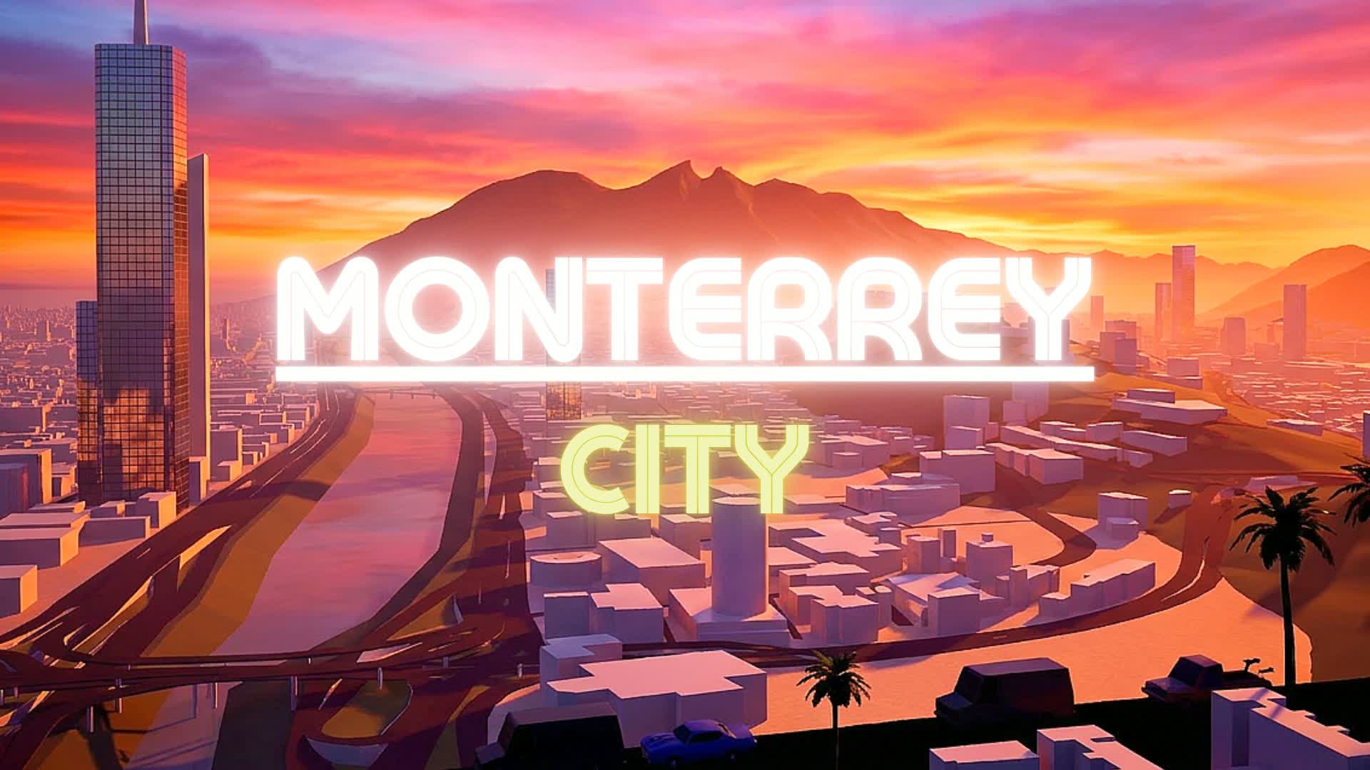 MONTERREY CITY — Fortnite Creative map