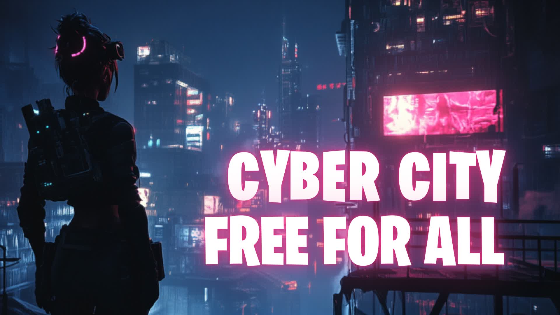 CYBER CITY FREE FOR ALL — Fortnite Creative map