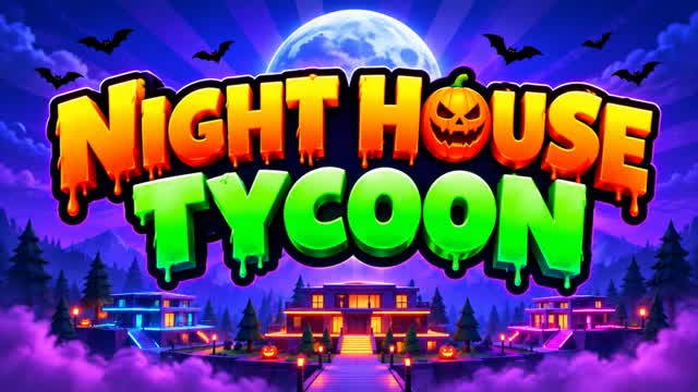 NIGHT HOUSR TYCOON — Fortnite Creative map