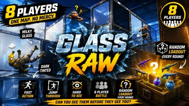 GLASS RAW // POW777 — Fortnite Creative map cover art