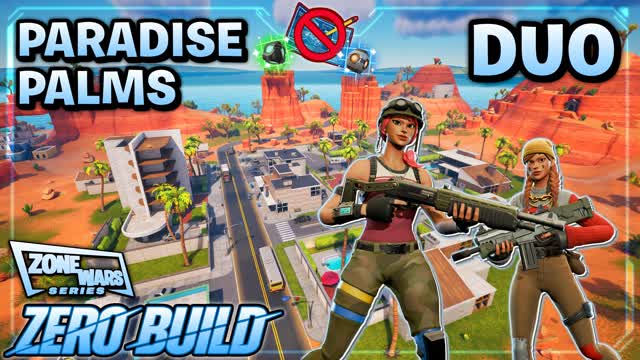 (Duo👥ZB🚫) Paradise Zone Wars [Series] — Fortnite Creative map