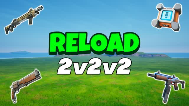 2v2 D 2v2v2v2 Reload 2v2v2 — Fortnite Creative map