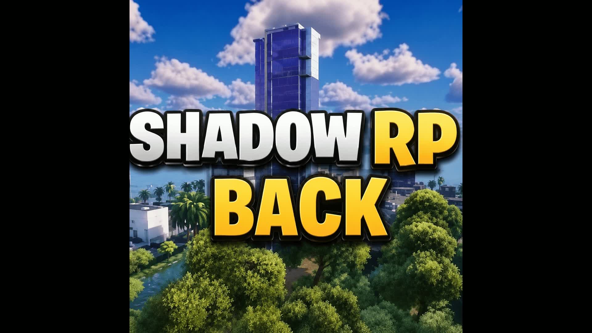 SHADOW RP BACK ✨ — Fortnite Creative map