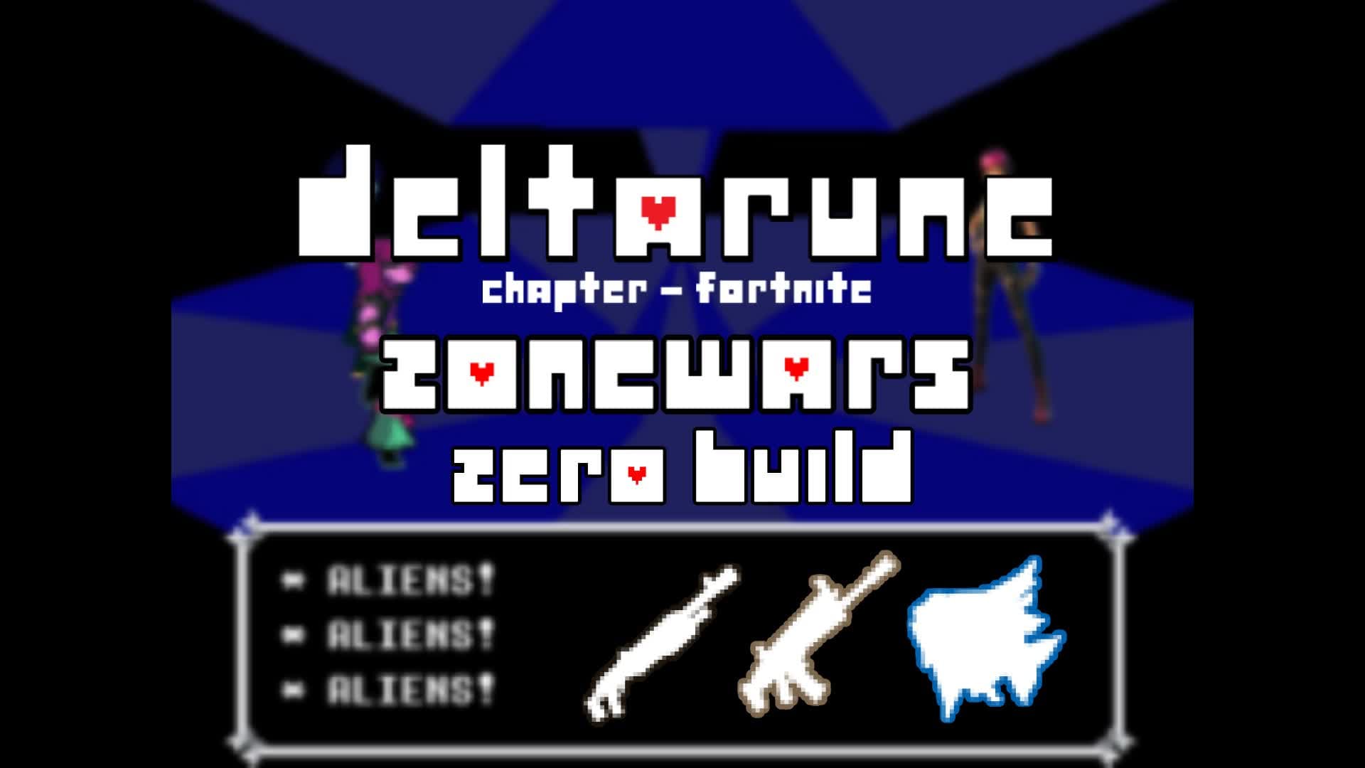 DELTARUNE HOMETOWN-ZONE WARS[ZERO BUILD] — Fortnite Creative map