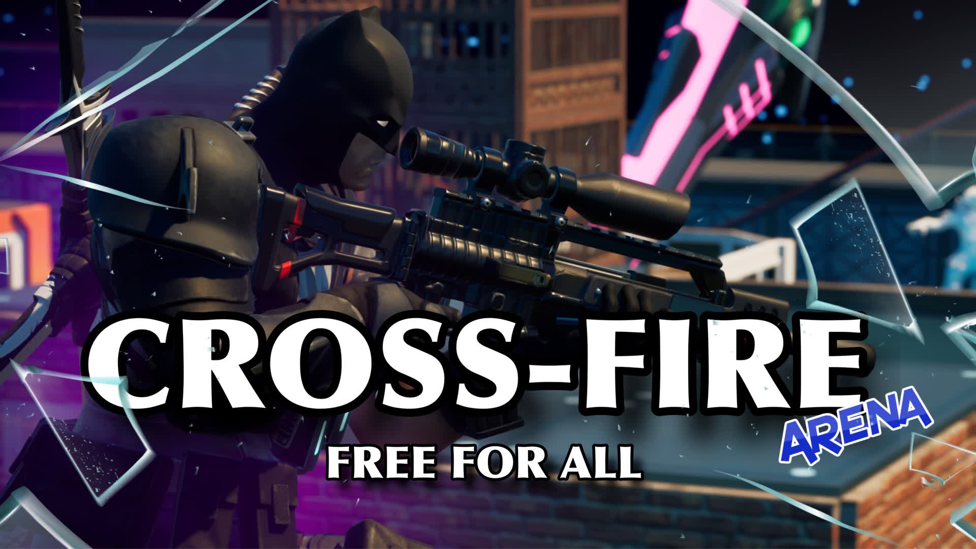 CROSS-FIRE FREE FOR ALL — Fortnite Creative map