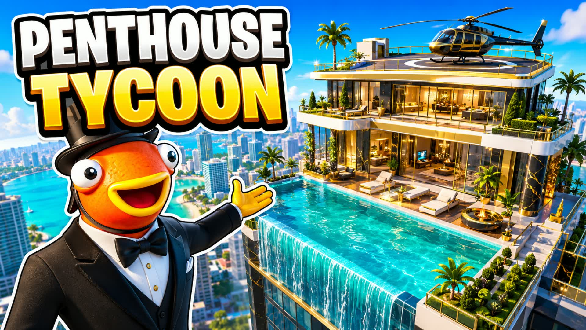 Penthouse Tycoon[NEW] — Fortnite Creative map