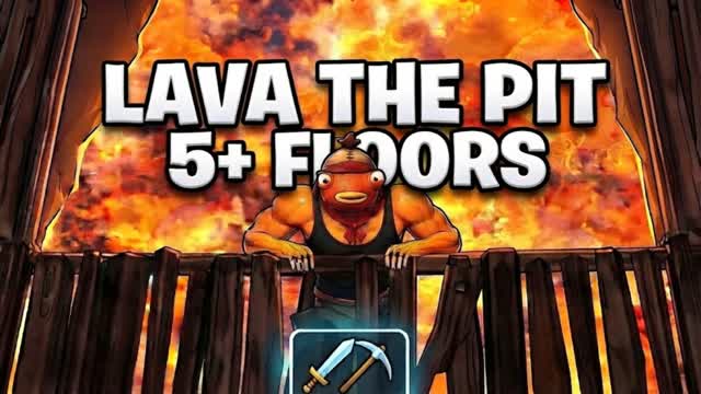 Lava The Pit 5+ Floors — Fortnite Creative map