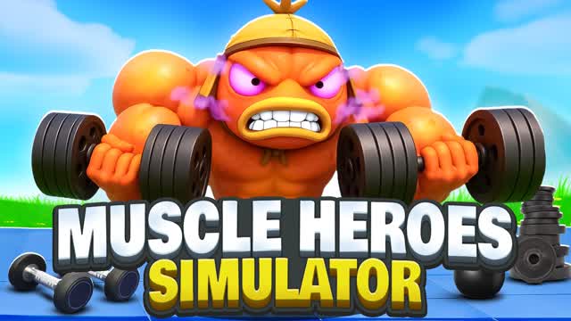 MUSCLE HEROES SIMULATOR — Fortnite Creative map