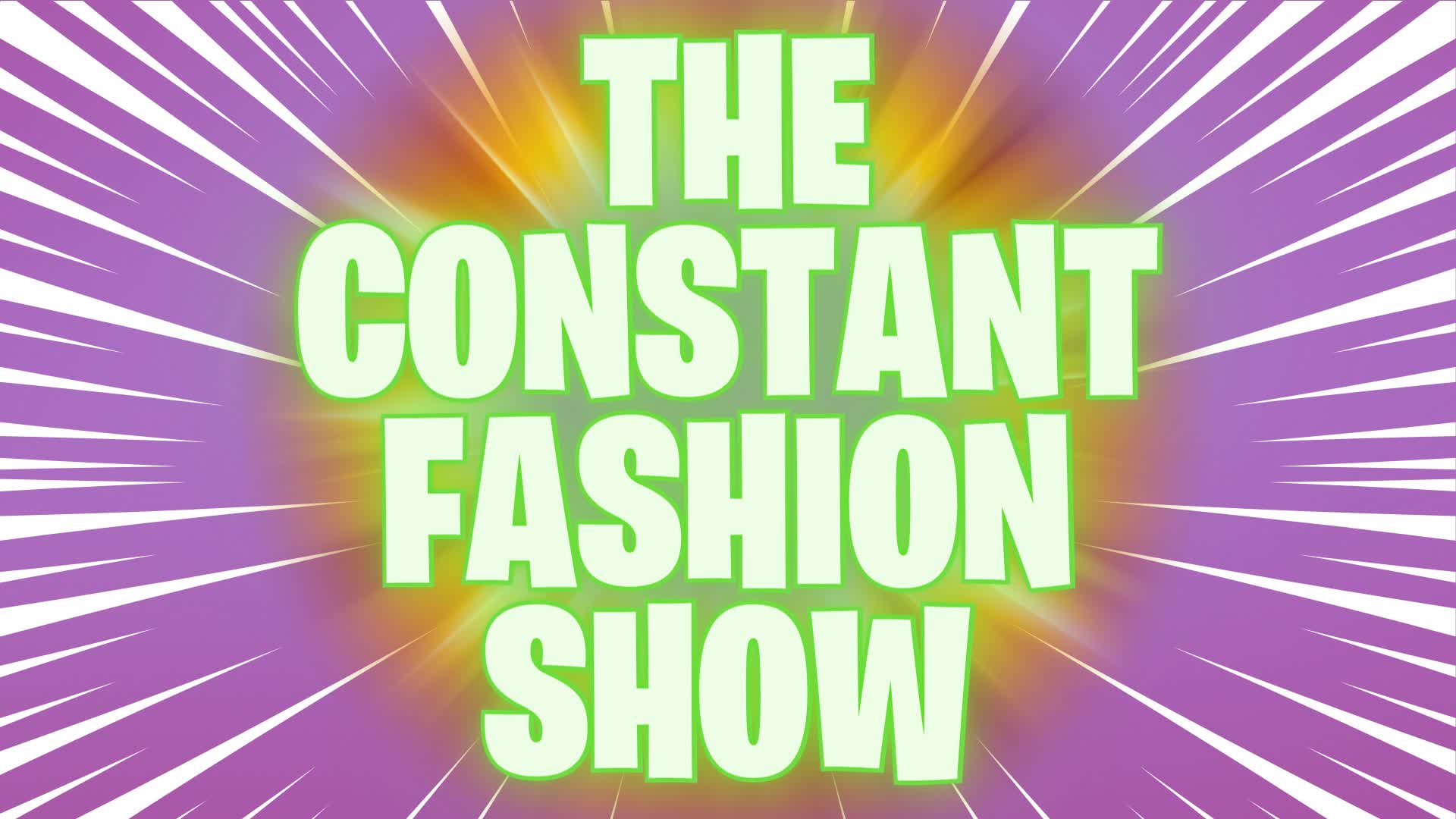 The Constant Fashion Show — Fortnite Creative map