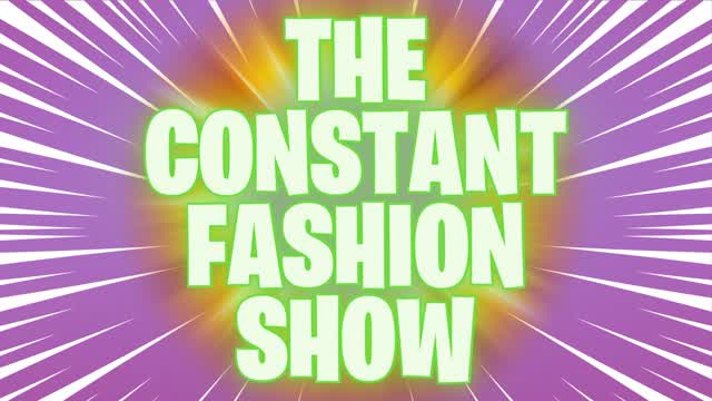 The Constant Fashion Show — Fortnite Creative map cover art