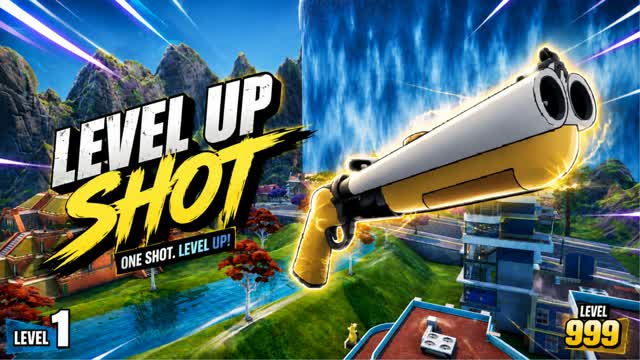 ⚡ LEVEL UP ONE SHOT — Fortnite Creative map
