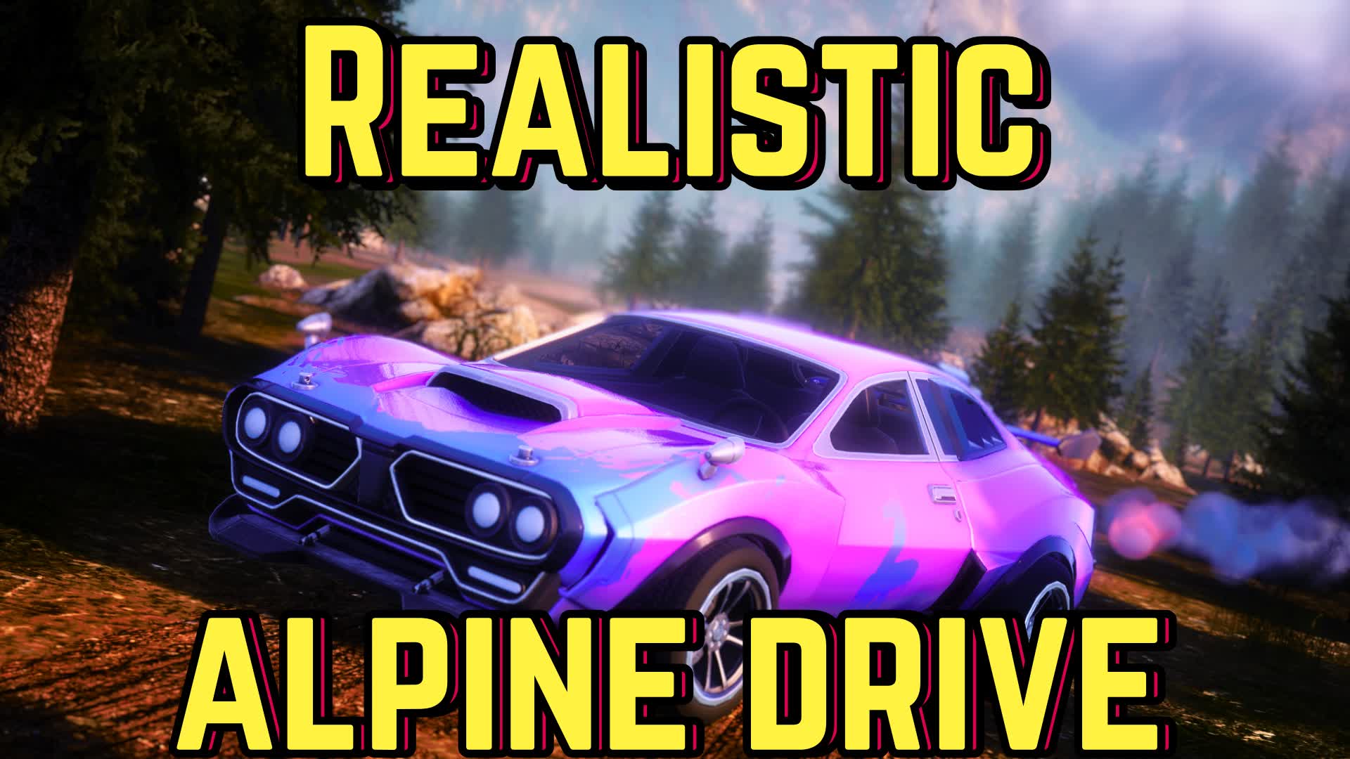 🌄 REALISTIC ALPINE DRIVE 🌄 — Fortnite Creative map