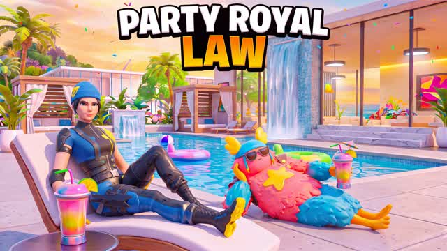 PARTY ROYAL LAW 🎉 — Fortnite Creative map