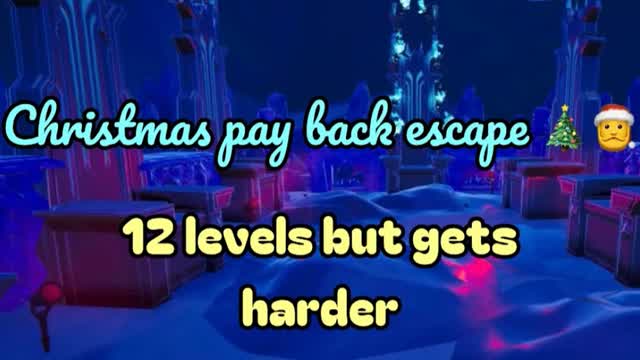 Cristmas pay back escape — Fortnite Creative map