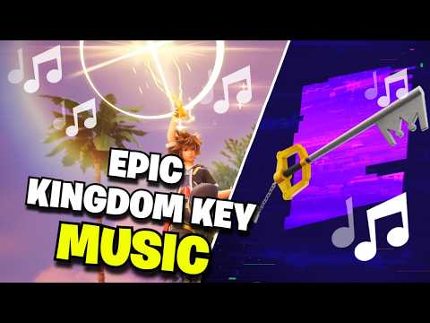 Fortnite | KINGDOM KEY (Epic) MUSIC - Ch7 S4