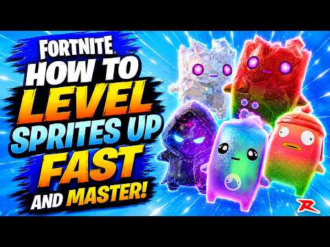 How to Level Sprites Up FAST and Master Them in Fortnite!