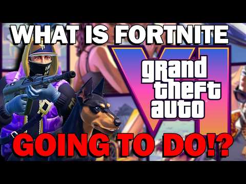 How Can Fortnite Compete With GTA VI?
