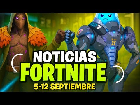 🔥 NOTICIAS FORTNITE 🔥 | Todas las novedades del 5 al 12 de septiembre