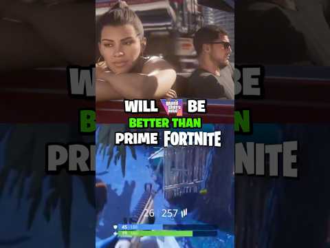 Will GTA 6 be BETTER than prime Fortnite? 👀🤔