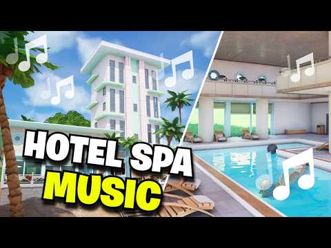 Fortnite | HOTEL SPA MUSIC - Ch7 S4