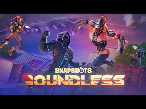 Snapshots V2S7: Boundless Launch Trailer | UEFN
