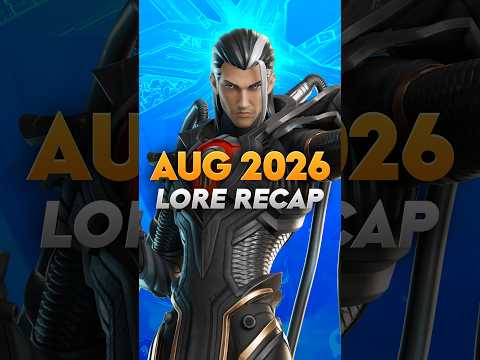 Fortnite AUGUST 2026 Lore Recap! 🔁
