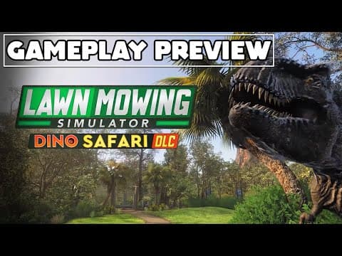 Lawn Mowing Simulator - Dino Safari - OUT NOW!