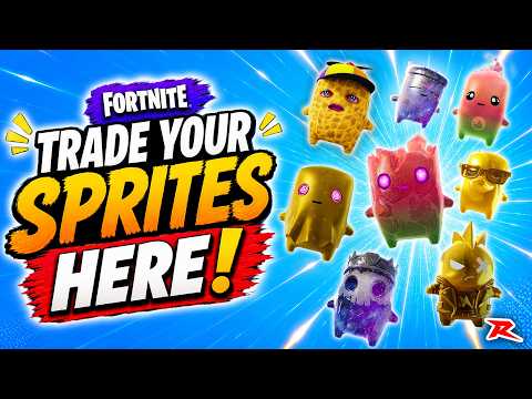 Fortnite: Trade Your Sprites HERE!