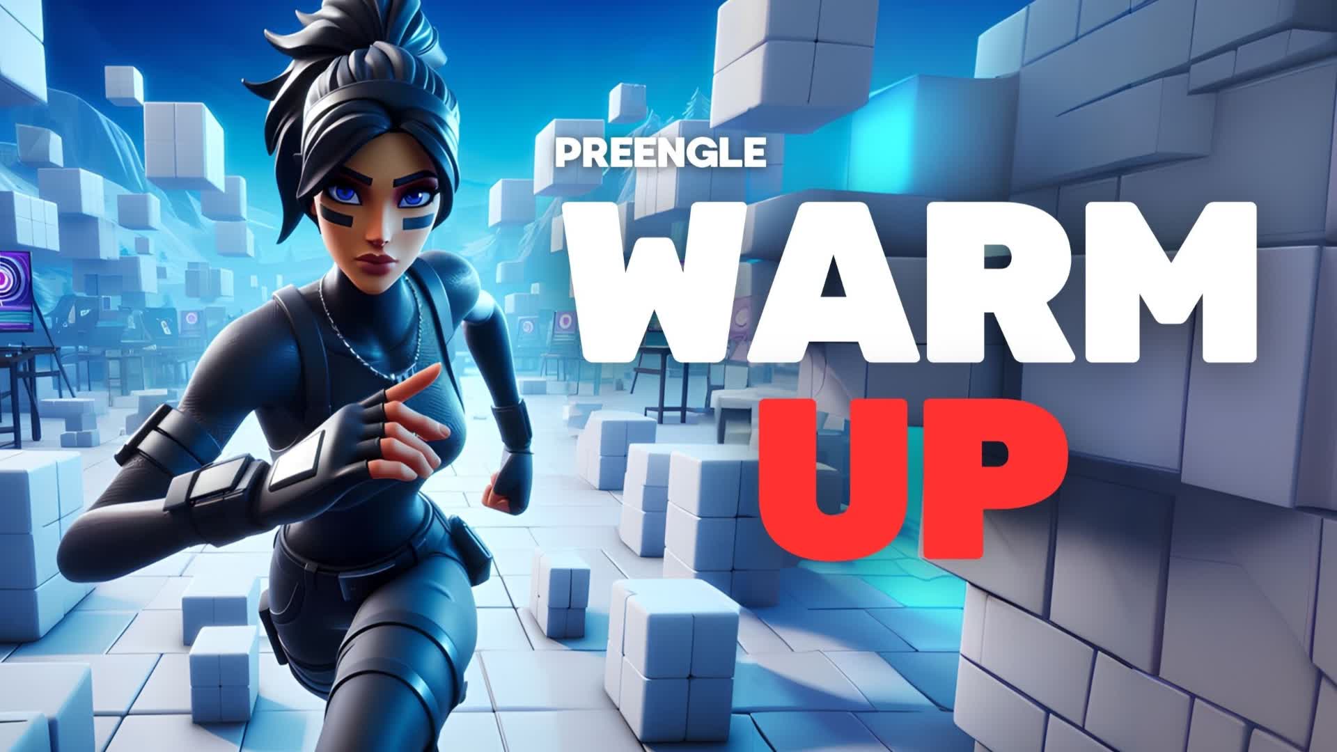 PREENGLE WARM UP 🏋️ EDIT·PIECE·AIM — Fortnite Creative map