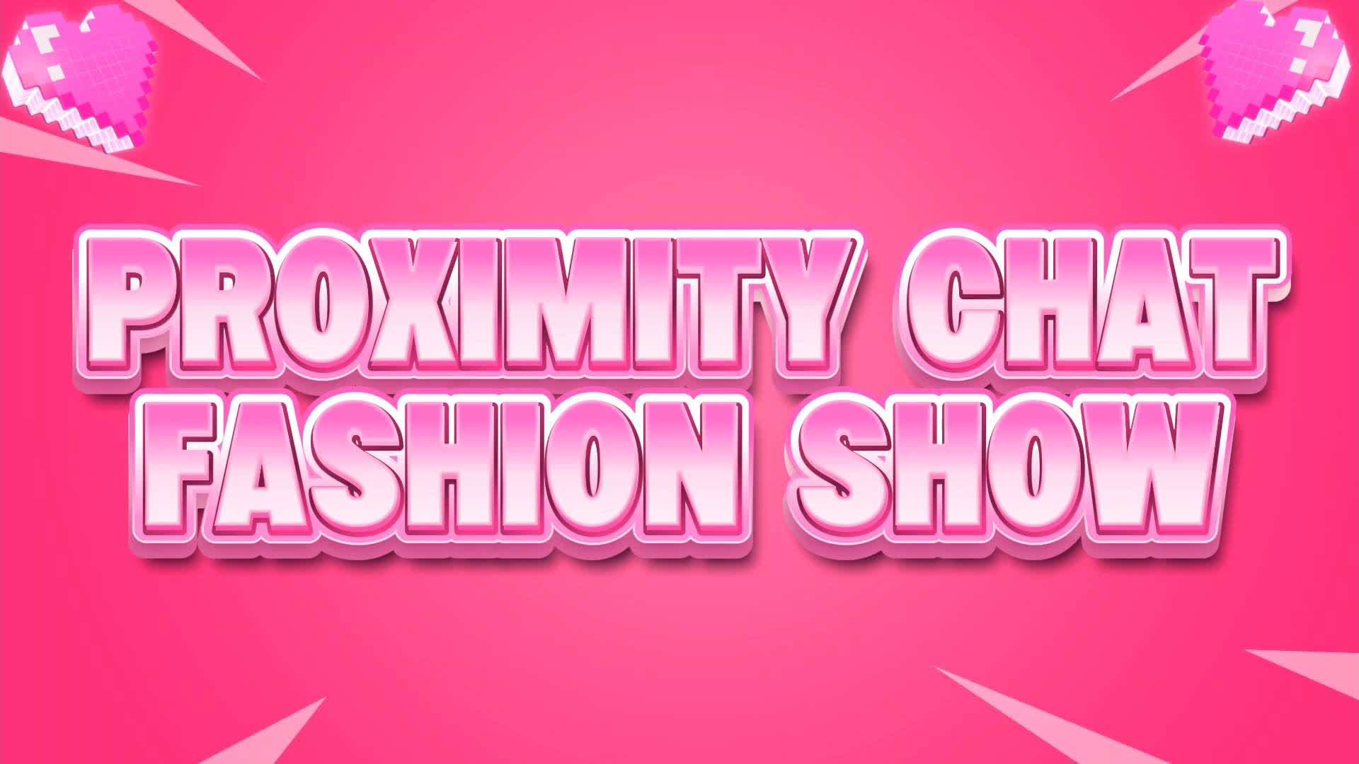Proximity Chat Fashion Show — Fortnite Creative map
