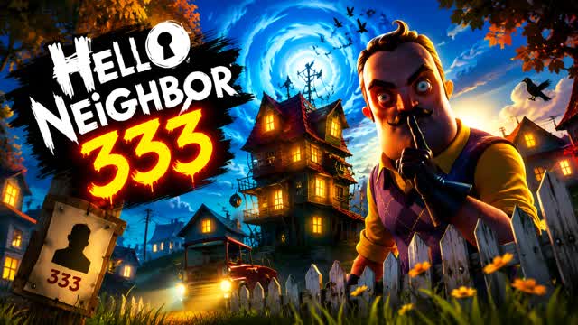HELLO NEIGHBOR 333 — Fortnite Creative map