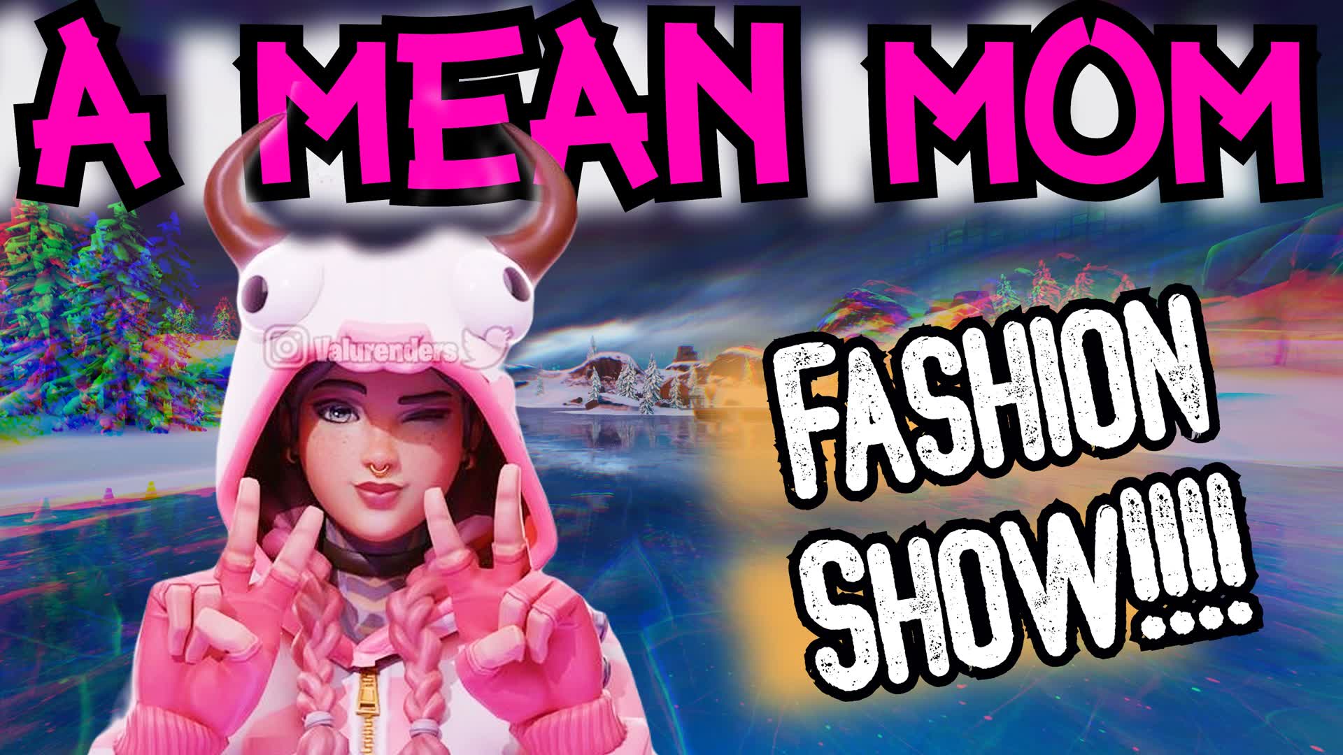 A_Mean_Mom's Fashion Show — Fortnite Creative map