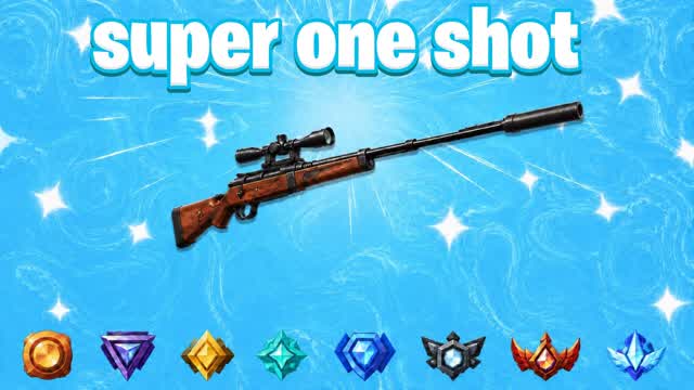 SUPER ONE SHOT RANKS🔫 — Fortnite Creative map