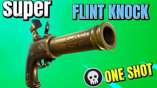 SUPER FLINTKNOCK ONE SHOT — Fortnite Creative map