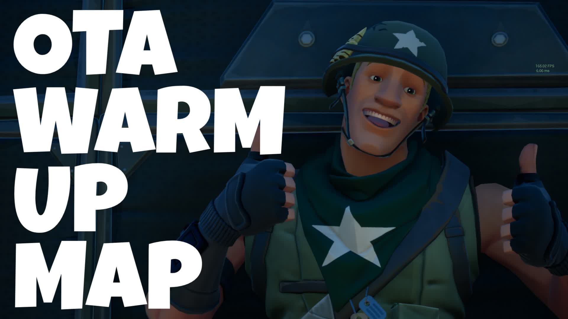 OTA WARM UP MAP — Fortnite Creative map