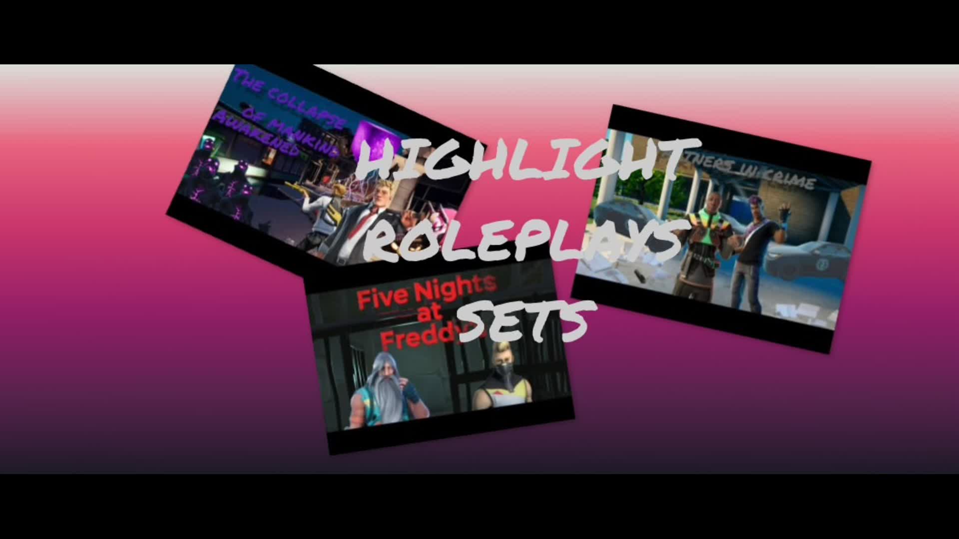 Highlights Roleplay Sets — Fortnite Creative map
