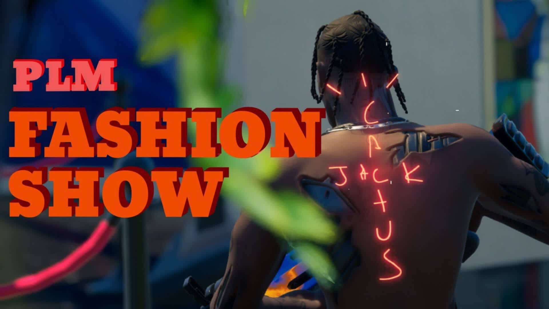 PLM FASHION SHOW — Fortnite Creative map
