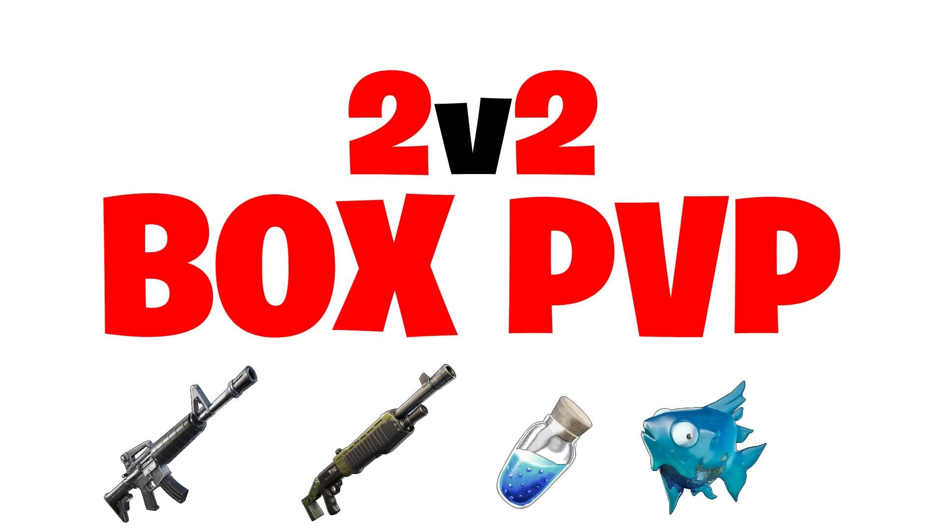 2V2 BOX PVP📦 — Fortnite Creative map
