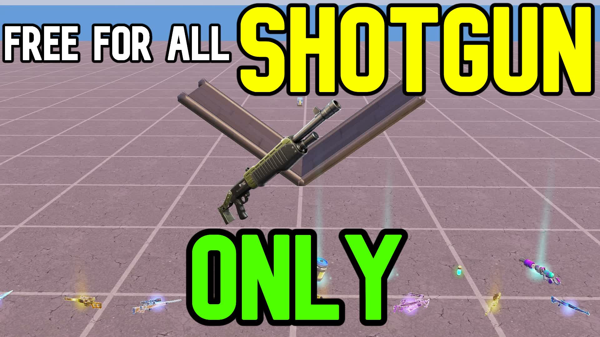 SHOTGUN ONLY FREE FOR ALL — Fortnite Creative map