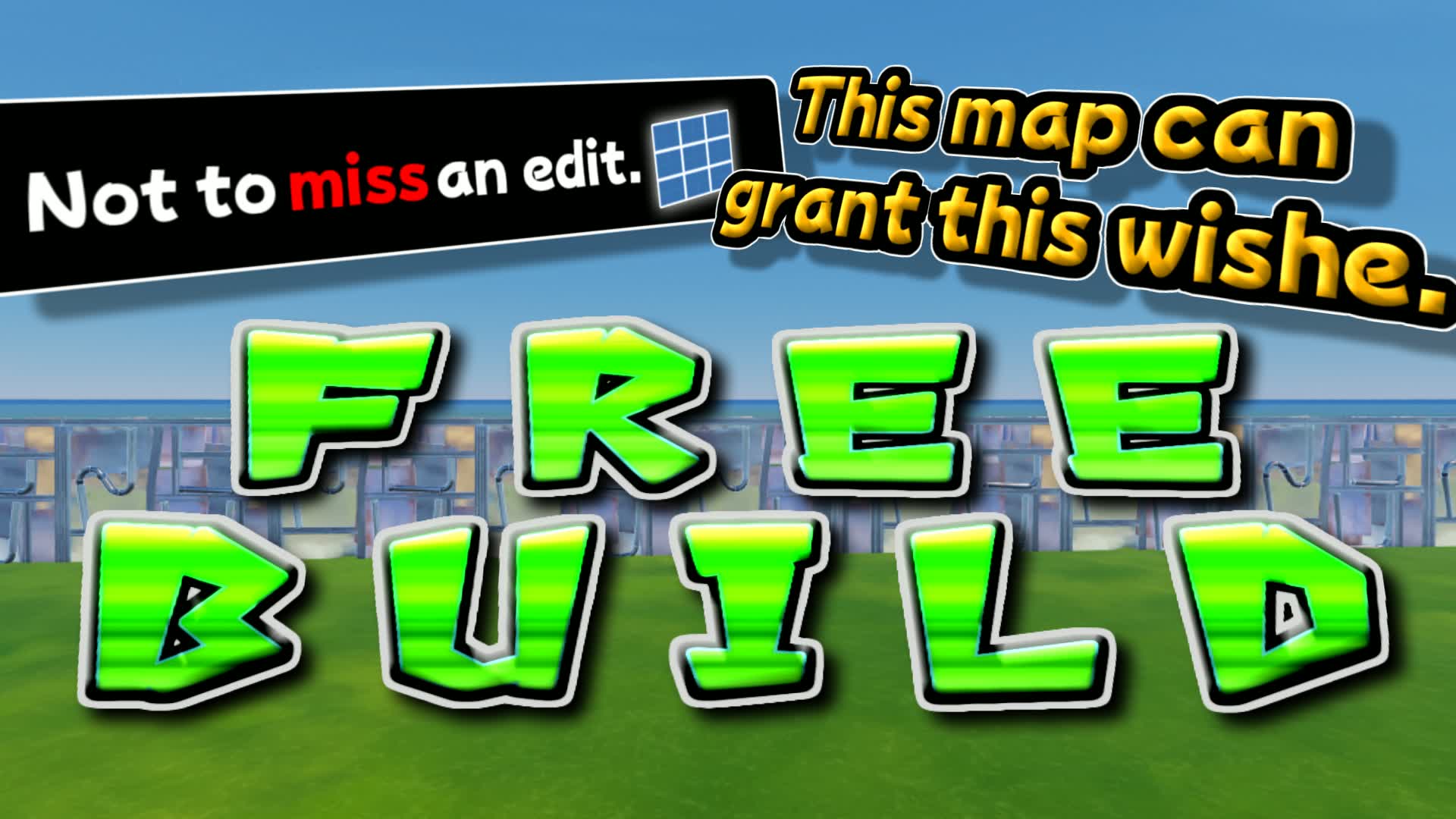 Edit Checker Freebuild Map/編集確認フリービルドマップ — Fortnite Creative map