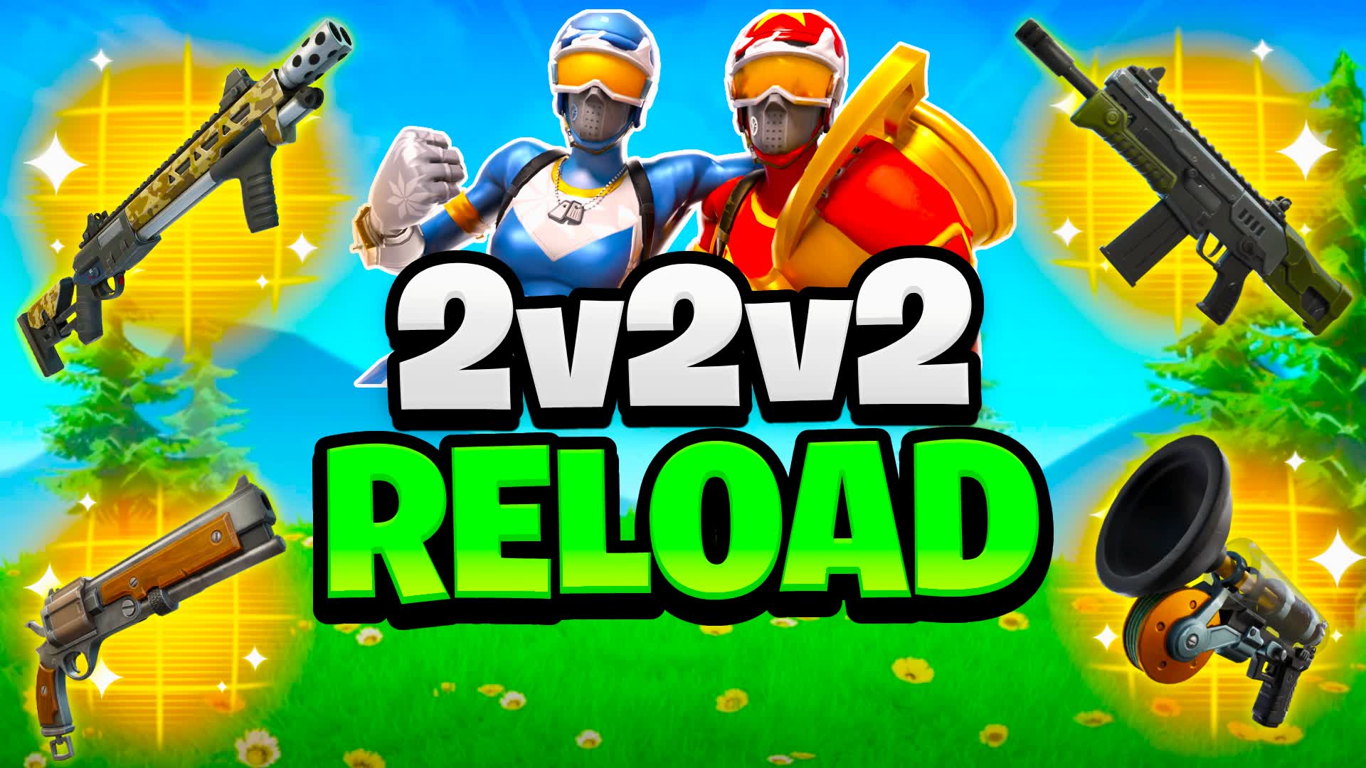 2v2v2 RELOAD 2V2 Free For ALL β Fortnite Creative map