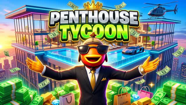 PENTHOUSE TYCOON β Fortnite Creative map