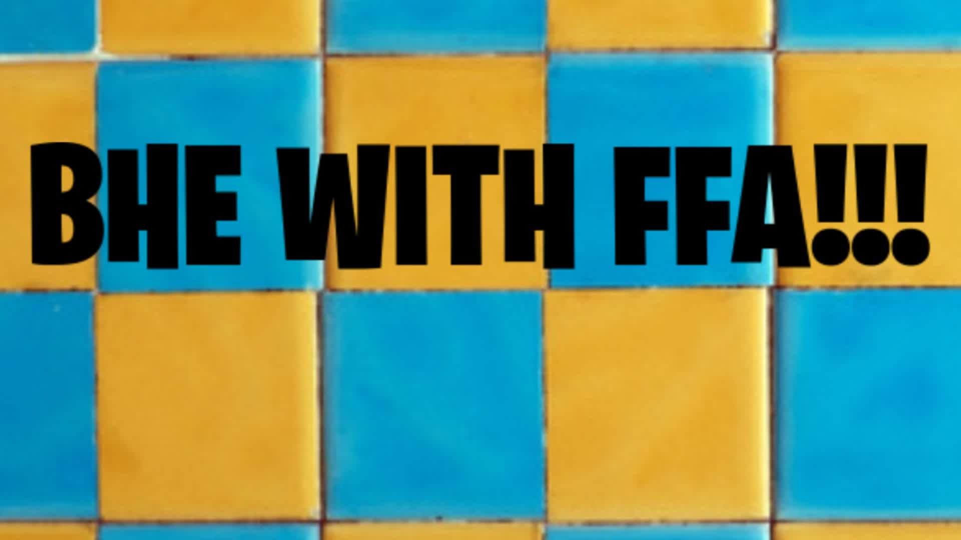 BHE WITH FFA!!! — Fortnite Creative map
