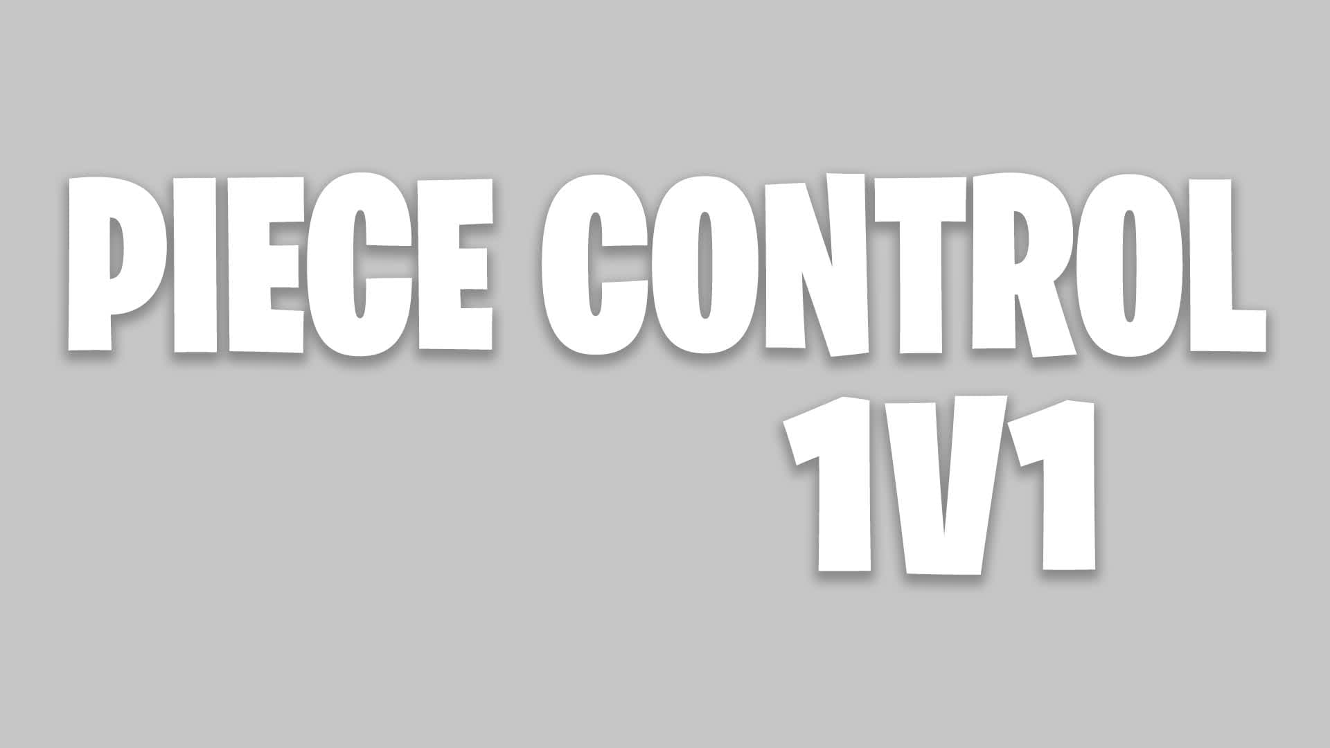 PIECE CONTROL 1V1 — Fortnite Creative map